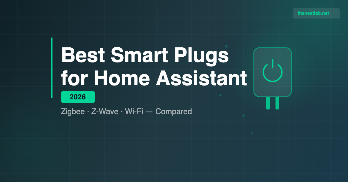 Best Smart Plugs for Home Assistant in 2026: Zigbee, Z-Wave, and Wi-Fi Options Compared